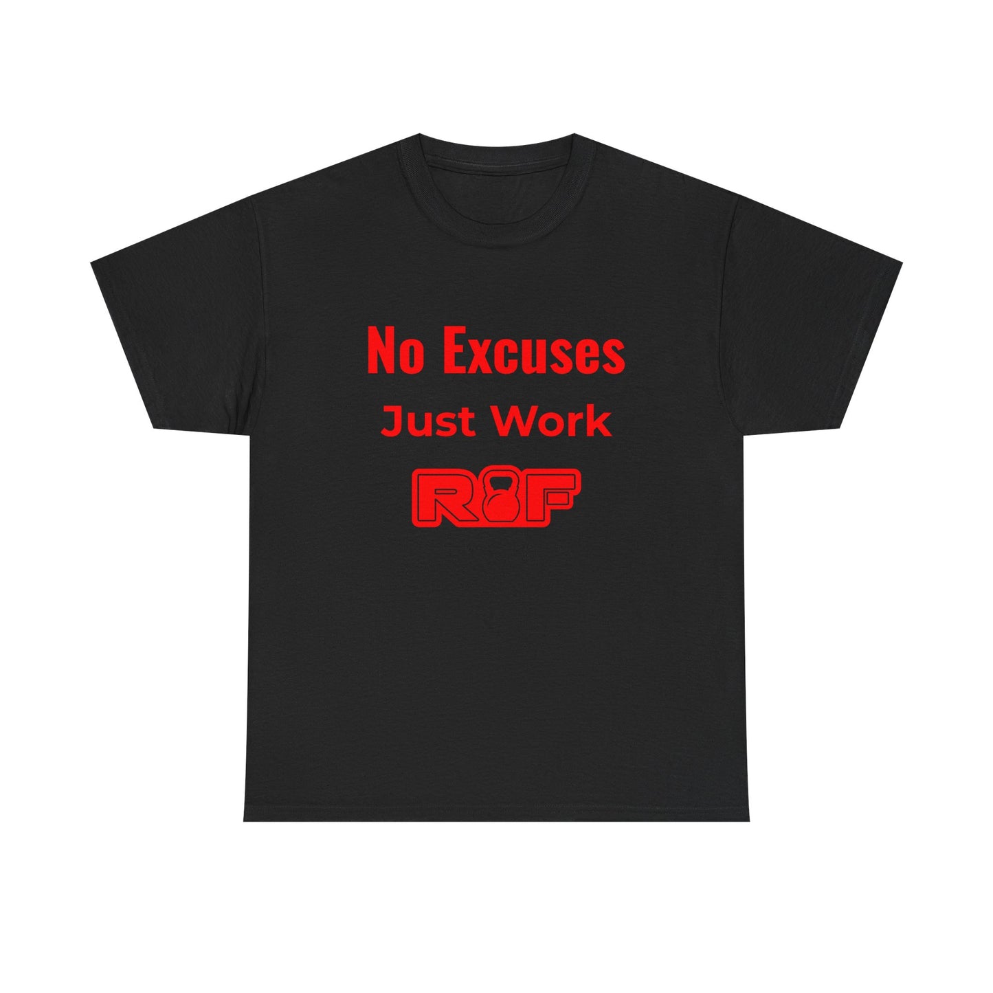 RF No Excuses Just Work T-Shirt