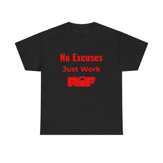 RF No Excuses Just Work T-Shirt