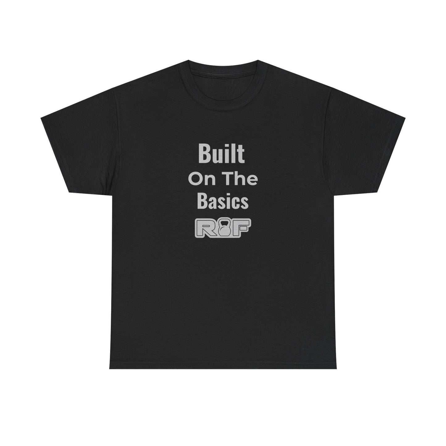 RF Built On The Basics T-Shirt