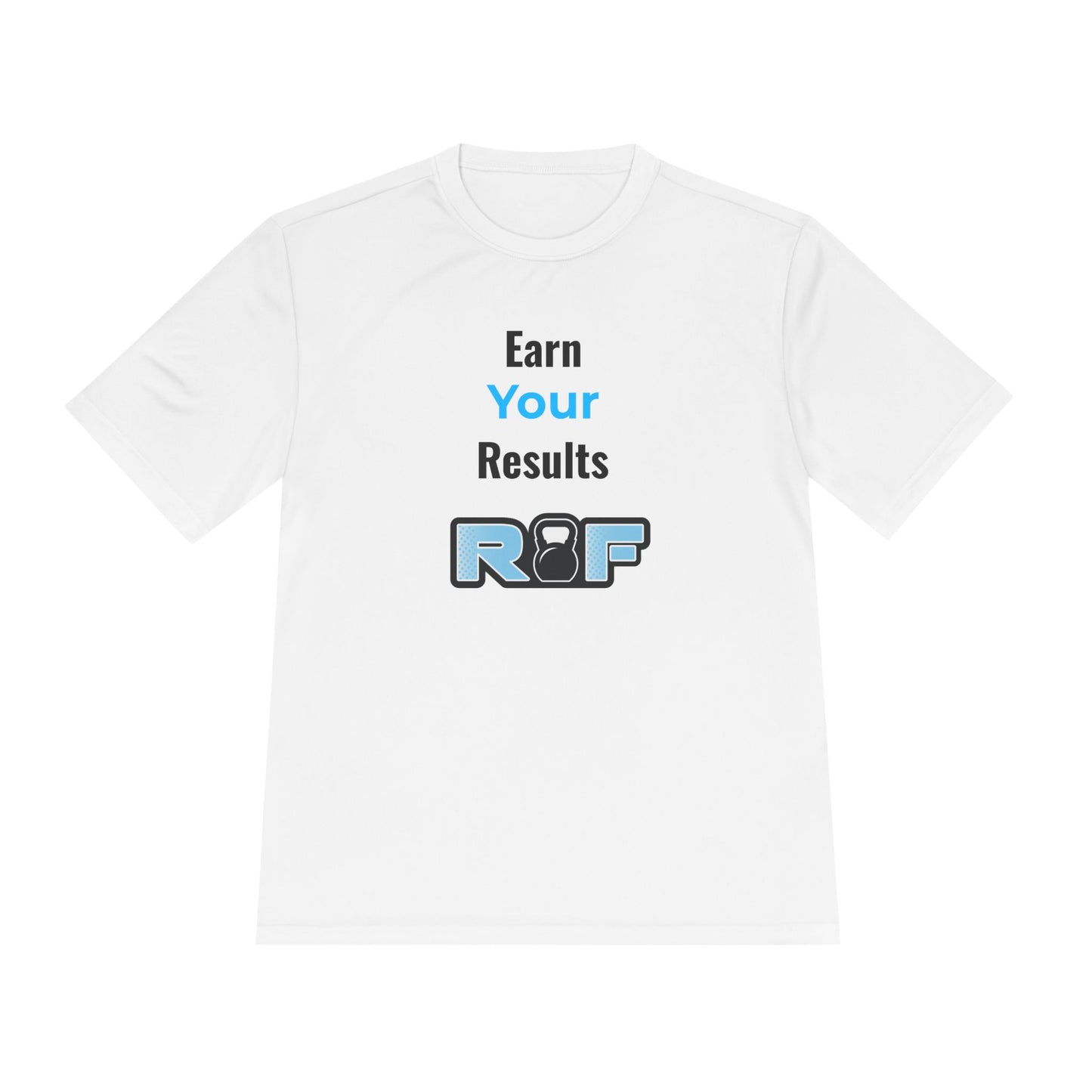 RF Earn Your Results T-Shirt